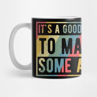 It's A Good Day To Make Art Mug